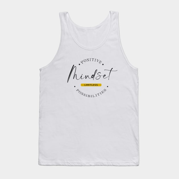 Positive Mindset, Limitless Possibilities | Think Positive Tank Top by FlyingWhale369